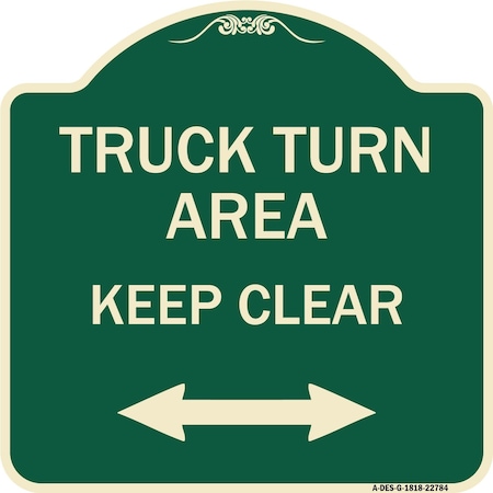 Signmission Truck Turn Area Keep Clear W/ Bidirectional Arrow Heavy-Gauge Aluminum Sign, 18" x 18", G-1818-22784 A-DES-G-1818-22784